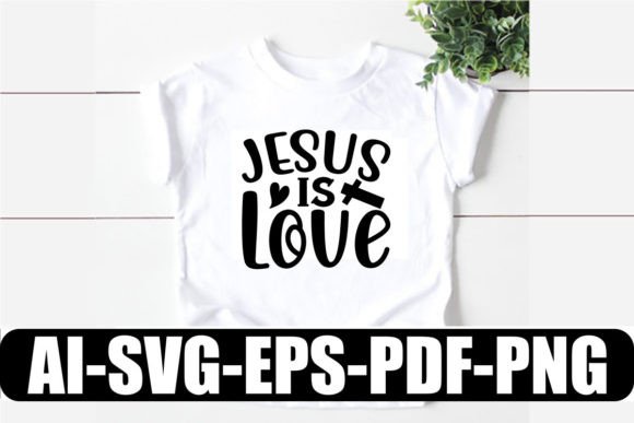 Jesus is Love SVG: Graphics & T-Shirt Designs Review