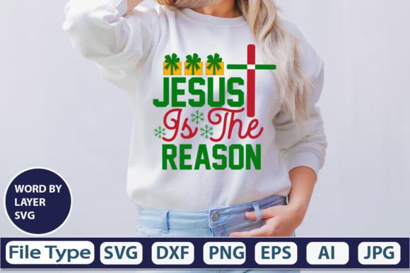 Jesus is the Reason SVG Cut File: Graphics & T-Shirt Designs