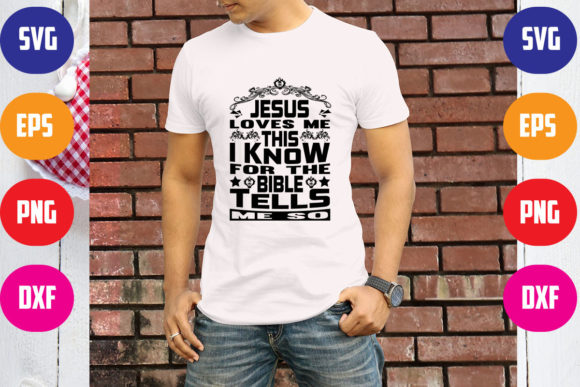 JESUS LOVES ME Graphics for T-Shirt Designs