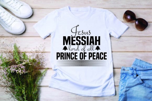 Jesus, Messiah, Lord of All: Graphics & T-Shirt Designs