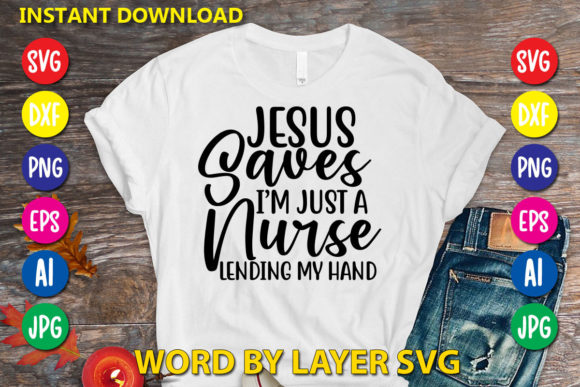 Jesus Saves Nurse Graphics & T-Shirt Designs Review