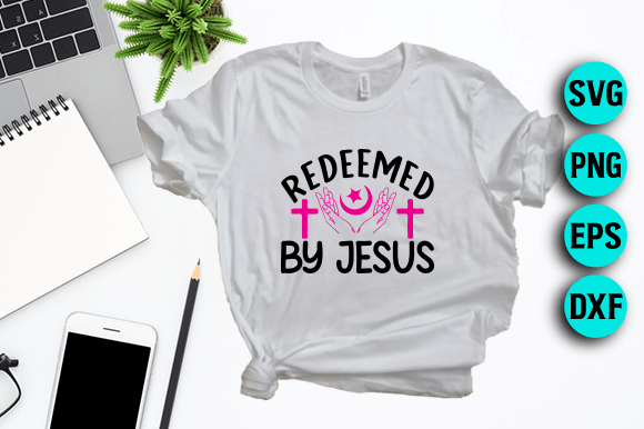 Redeemed by Jesus Graphics & T-Shirt Designs