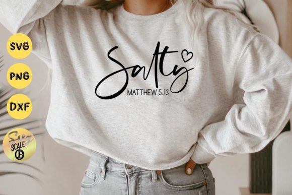 Salty Christian Bible Verse Graphics & T-Shirt Designs